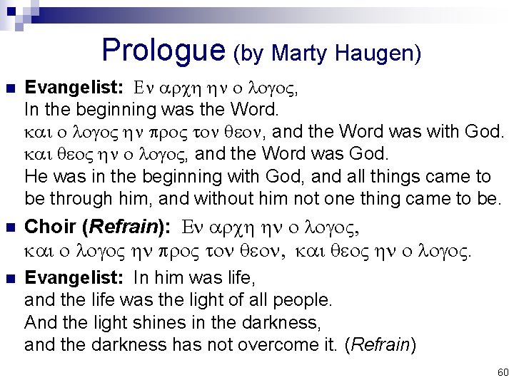 Prologue (by Marty Haugen) n Evangelist: En arch hn o logo. V, In the