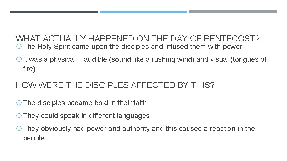 WHAT ACTUALLY HAPPENED ON THE DAY OF PENTECOST? The Holy Spirit came upon the