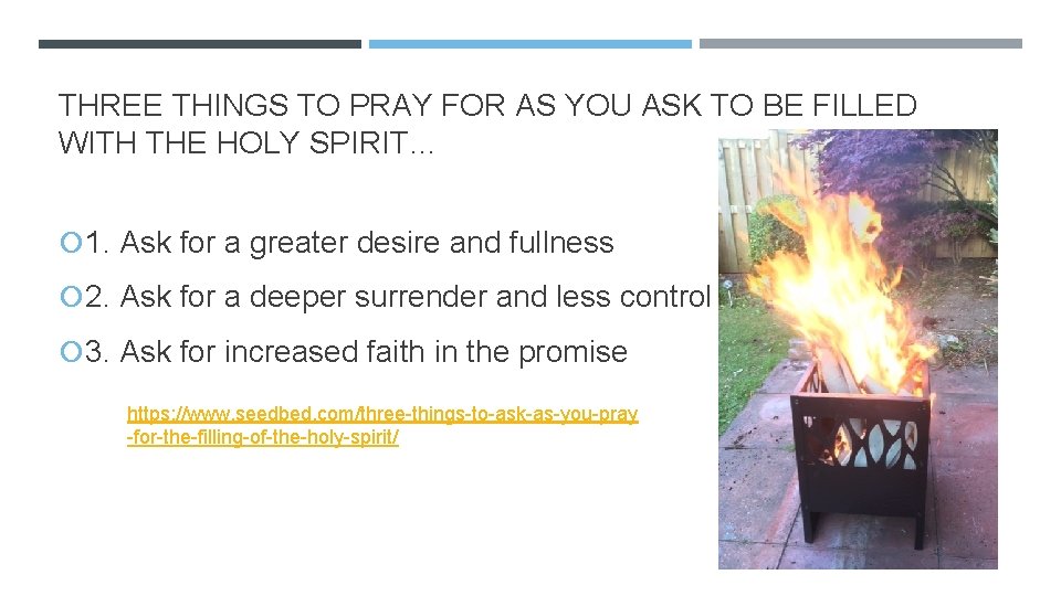 THREE THINGS TO PRAY FOR AS YOU ASK TO BE FILLED WITH THE HOLY