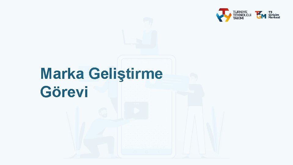 Marka Geliştirme Görevi 