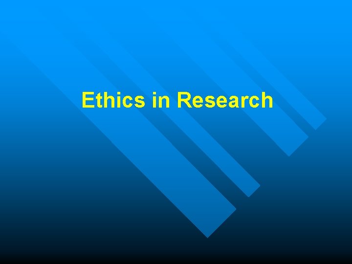 Ethics in Research 