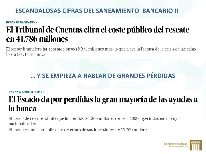 ESCANDALOSAS CIFRAS DEL SANEAMIENTO BANCARIO II … Y SE EMPIEZA A HABLAR DE GRANDES