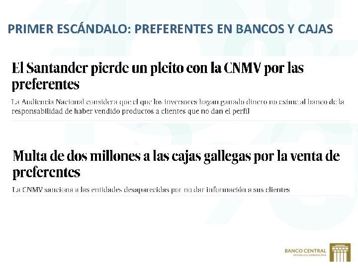 PRIMER ESCÁNDALO: PREFERENTES EN BANCOS Y CAJAS 