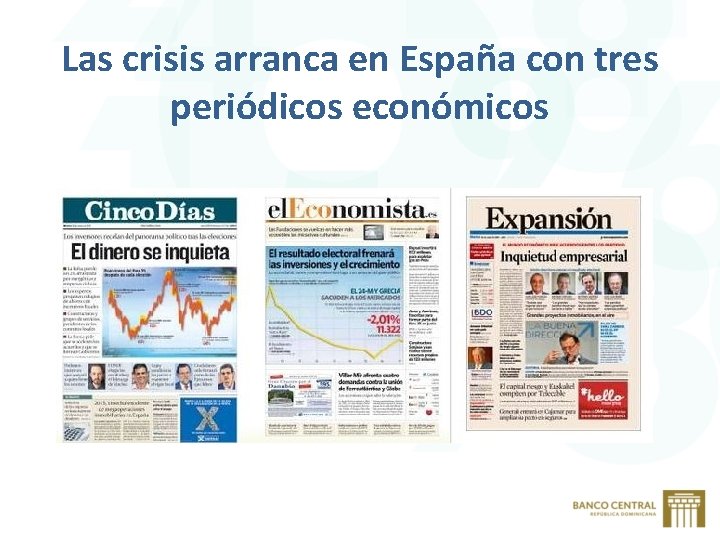 Las crisis arranca en España con tres periódicos económicos 