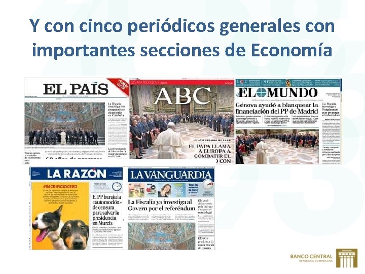 Y con cinco periódicos generales con importantes secciones de Economía 