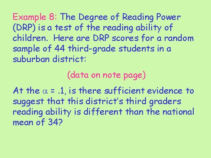 Example 8: The Degree of Reading Power (DRP) is a test of the reading