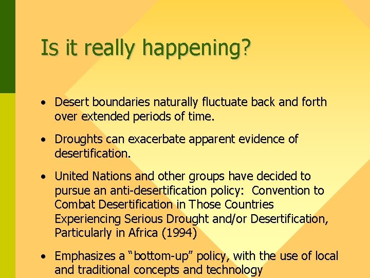 Is it really happening? • Desert boundaries naturally fluctuate back and forth over extended