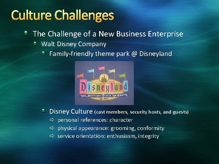 Culture Challenges The Challenge of a New Business Enterprise Walt Disney Company Family-friendly theme