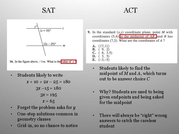 SAT • • Students likely to write x + 10 + 2 x –