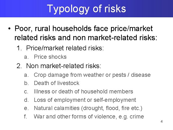 Typology of risks • Poor, rural households face price/market related risks and non market-related