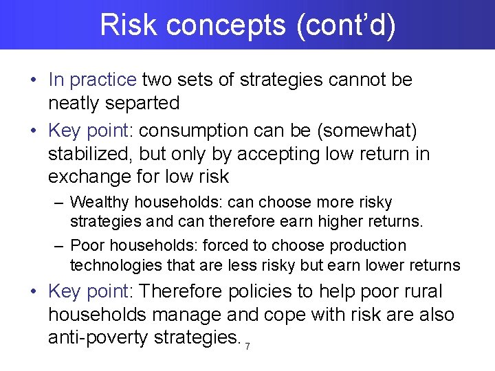 Risk concepts (cont’d) • In practice two sets of strategies cannot be neatly separted
