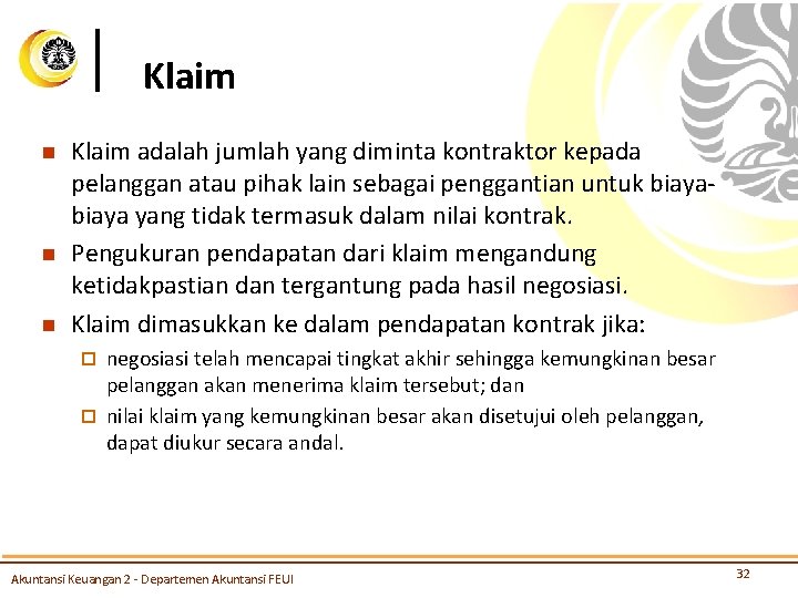 Klaim n n n Klaim adalah jumlah yang diminta kontraktor kepada pelanggan atau pihak