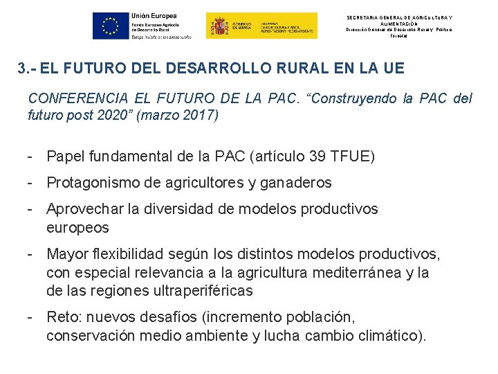 SECRETARIA GENERAL DE AGRICULTURA Y ALIMENTACIÓN Dirección General de Desarrollo Rural y Política forestal
