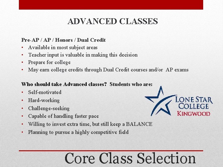  ADVANCED CLASSES Pre-AP / Honors / Dual Credit • Available in most subject