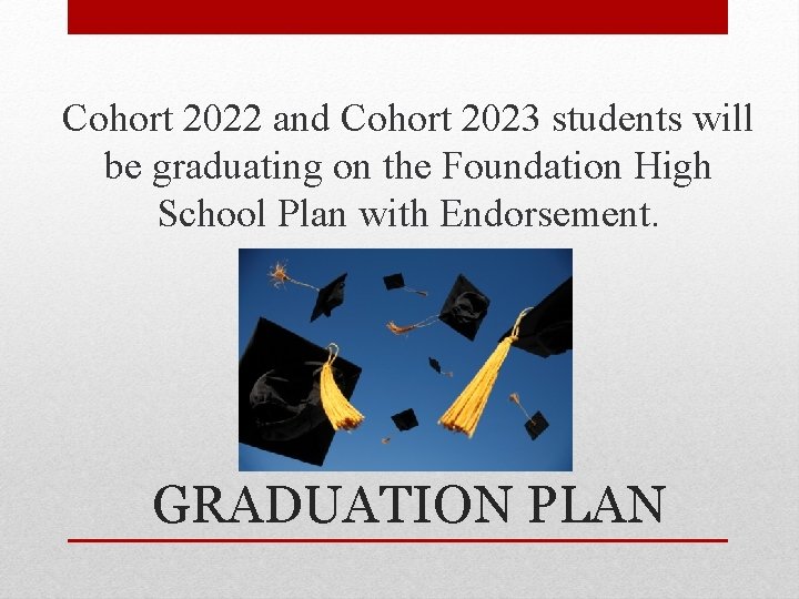 Cohort 2022 and Cohort 2023 students will be graduating on the Foundation High School