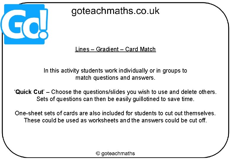 Lines – Gradient – Card Match In this activity students work individually or in