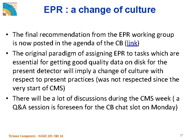EPR : a change of culture • The final recommendation from the EPR working