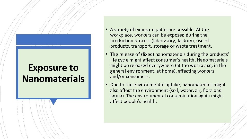• A variety of exposure paths are possible. At the workplace, workers can • A variety of exposure paths are possible. At the workplace, workers can