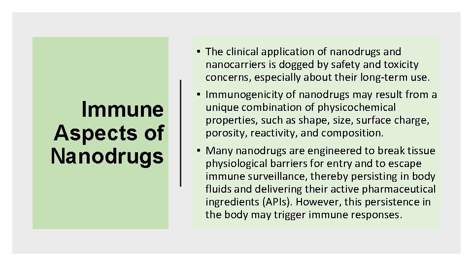 Immune Aspects of Nanodrugs • The clinical application of nanodrugs and nanocarriers is dogged Immune Aspects of Nanodrugs • The clinical application of nanodrugs and nanocarriers is dogged