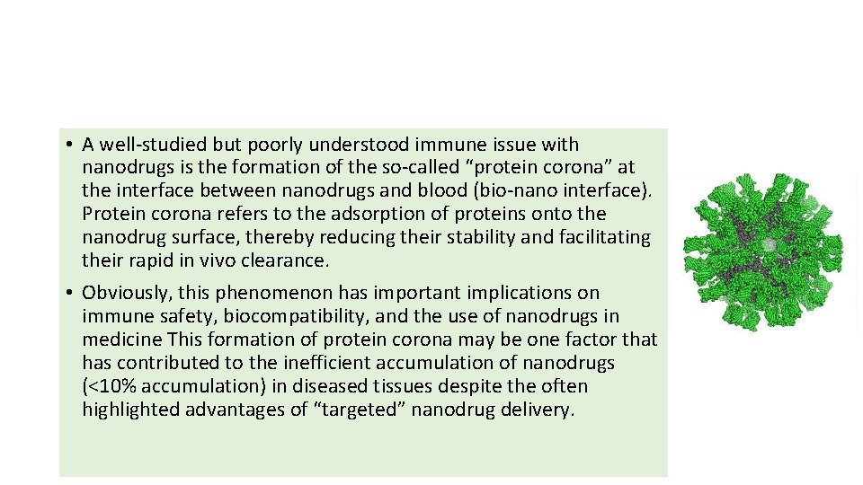 • A well-studied but poorly understood immune issue with nanodrugs is the formation • A well-studied but poorly understood immune issue with nanodrugs is the formation