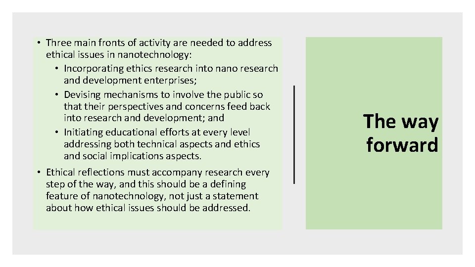 • Three main fronts of activity are needed to address ethical issues in • Three main fronts of activity are needed to address ethical issues in