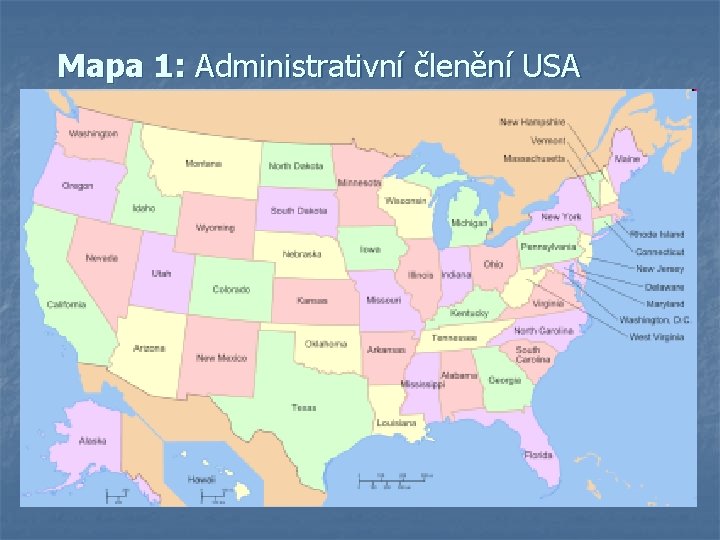 Mapa 1: Administrativní členění USA 