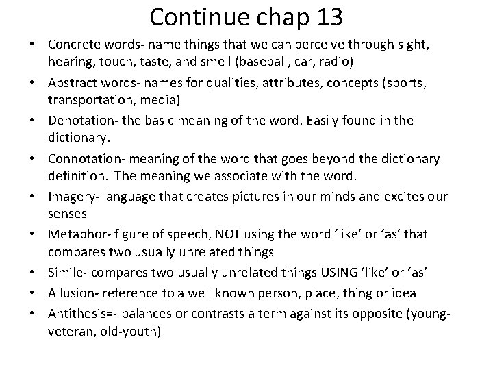 Continue chap 13 • Concrete words- name things that we can perceive through sight,