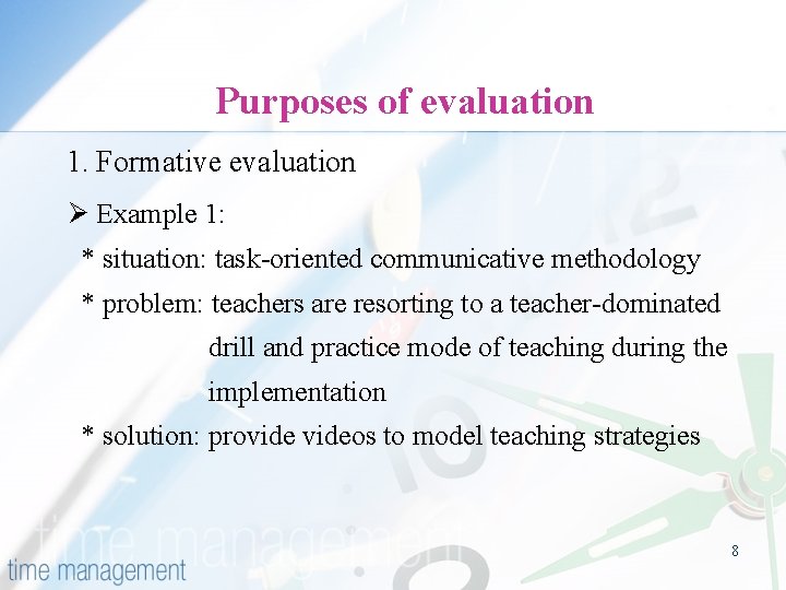Evaluation Approach Example Curriculum Design 9 Approaches to evaluation Instructor Prof