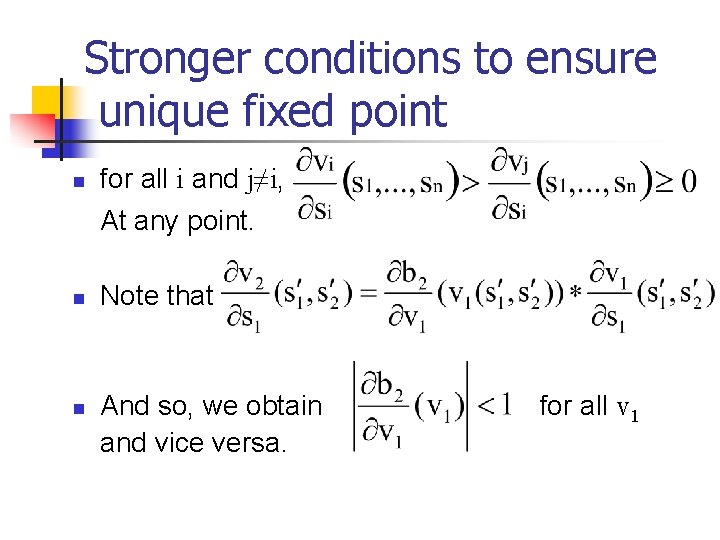 Stronger conditions to ensure unique fixed point n for all i and j≠i, At