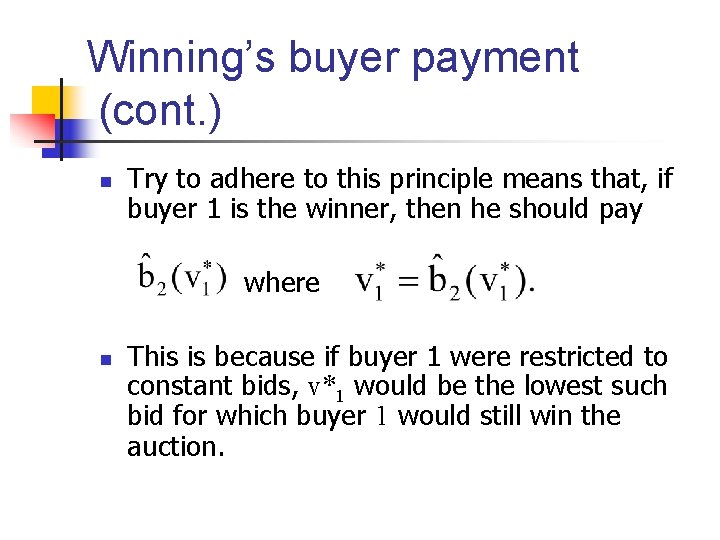 Winning’s buyer payment (cont. ) n Try to adhere to this principle means that,