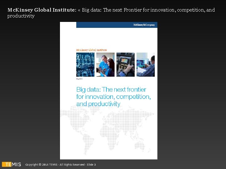 Mc. Kinsey Global Institute: « Big data: The next Frontier for innovation, competition, and