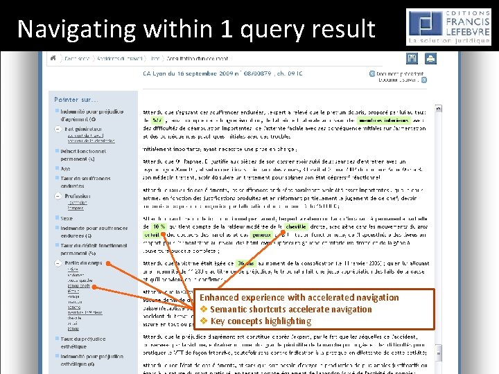 Navigating within 1 query result Enhanced experience with accelerated navigation v Semantic shortcuts accelerate