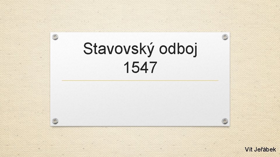 Stavovský odboj 1547 Vít Jeřábek 