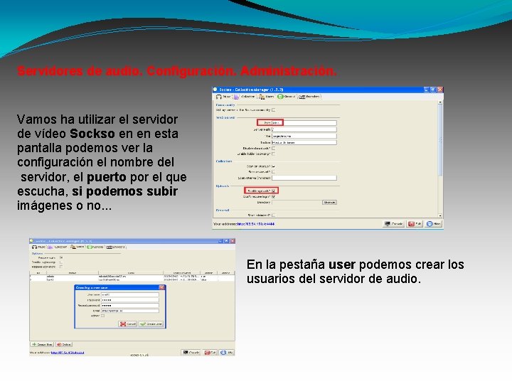 Servidores de audio. Configuración. Administración. Vamos ha utilizar el servidor de vídeo Sockso en