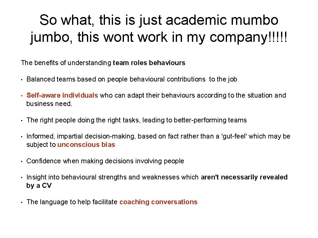 So what, this is just academic mumbo jumbo, this wont work in my company!!!!!