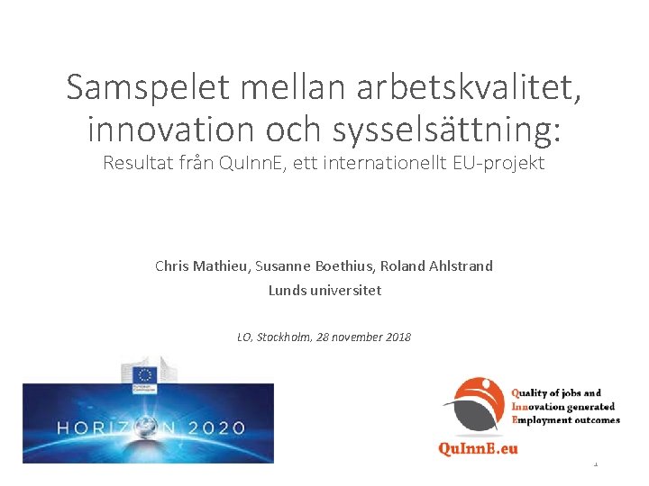 Samspelet mellan arbetskvalitet, innovation och sysselsättning: Resultat från Qu. Inn. E, ett internationellt EU-projekt