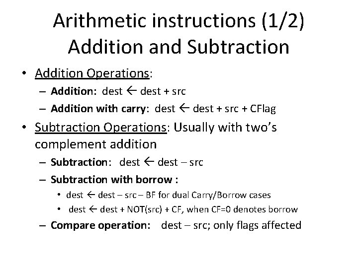 Arithmetic instructions (1/2) Addition and Subtraction • Addition Operations: – Addition: dest + src