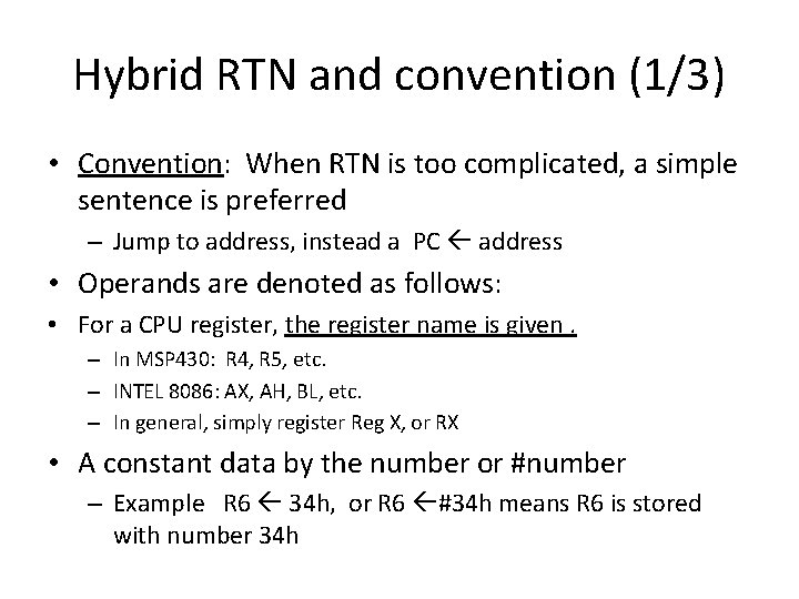 Hybrid RTN and convention (1/3) • Convention: When RTN is too complicated, a simple