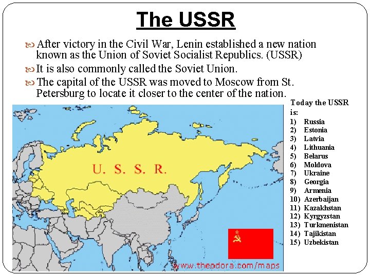 The USSR After victory in the Civil War, Lenin established a new nation known