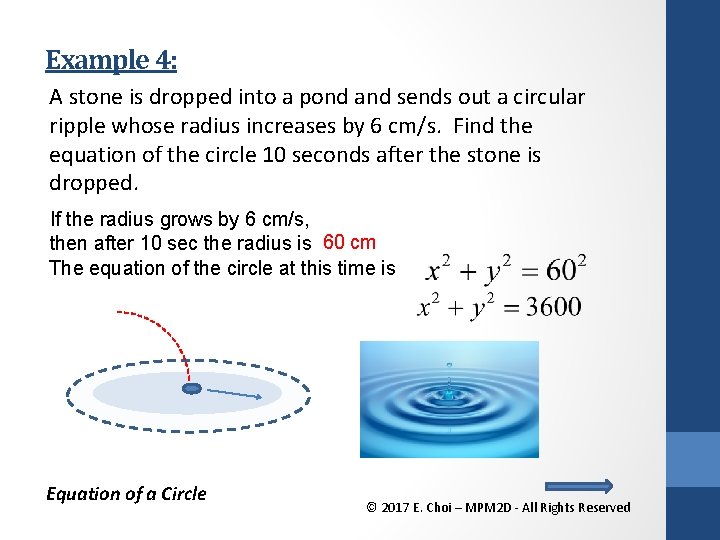 Example 4: A stone is dropped into a pond and sends out a circular