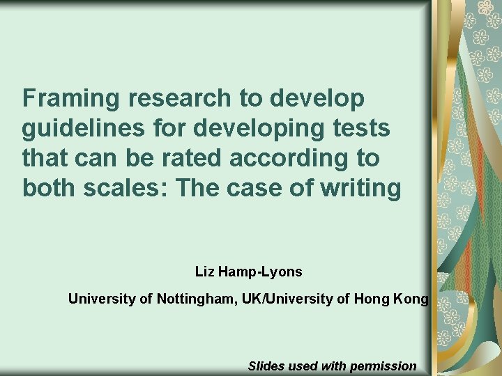 Framing research to develop guidelines for developing tests that can be rated according to