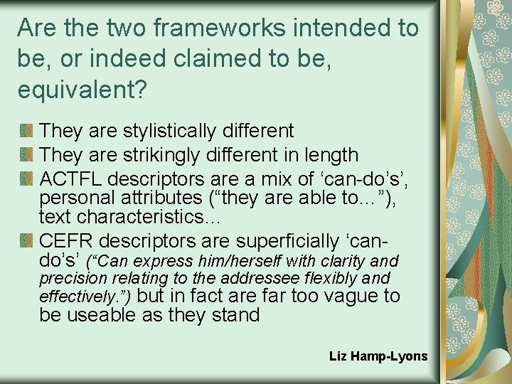 Are the two frameworks intended to be, or indeed claimed to be, equivalent? They