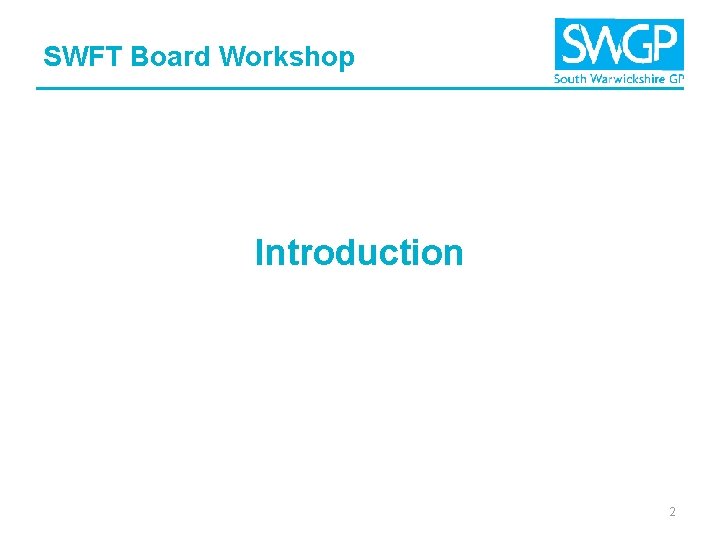 SWFT Board Workshop Introduction 2 