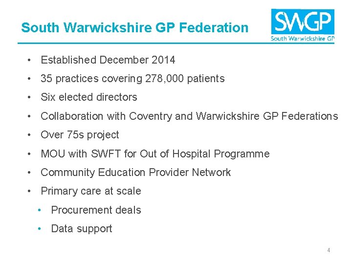South Warwickshire GP Federation • Established December 2014 • 35 practices covering 278, 000