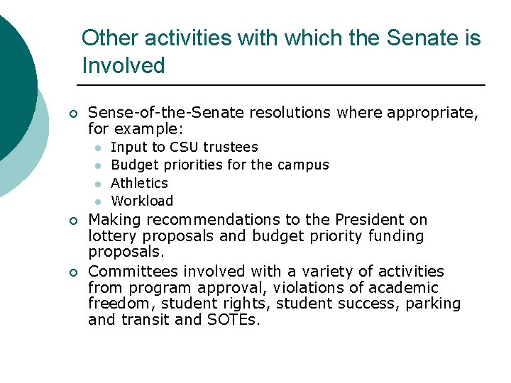 Other activities with which the Senate is Involved ¡ Sense-of-the-Senate resolutions where appropriate, for