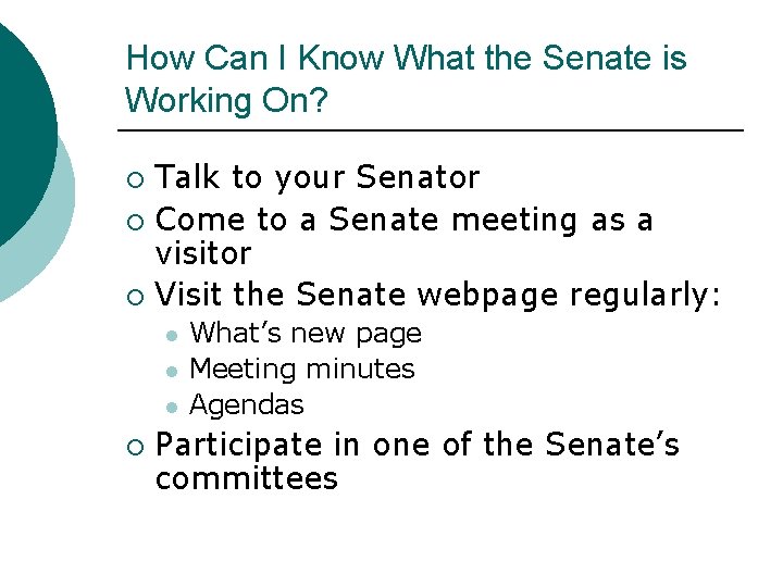 How Can I Know What the Senate is Working On? Talk to your Senator