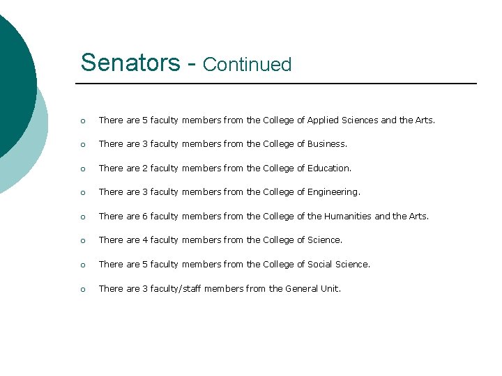 Senators - Continued ¡ There are 5 faculty members from the College of Applied