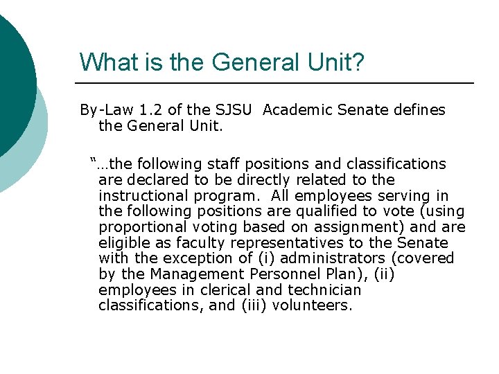 What is the General Unit? By-Law 1. 2 of the SJSU Academic Senate defines