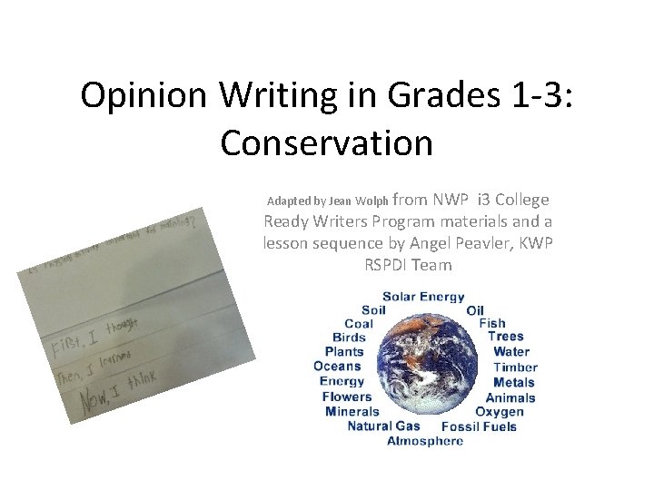 Opinion Writing in Grades 1 -3: Conservation Adapted by Jean Wolph from NWP i