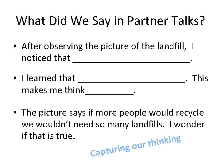 What Did We Say in Partner Talks? • After observing the picture of the